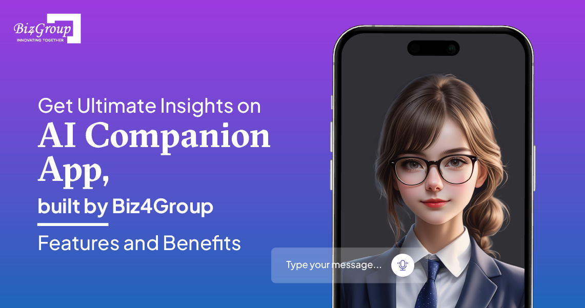 get-ultimate-insights-on-ai-companion-app-built-by-biz4group-features-and-benefits