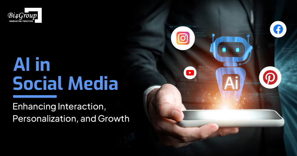 ai-in-social-media-enhancing-interaction-personalization-and-growth