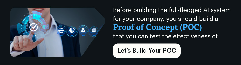 before-building-the-full-fledged-ai-system-for-your-company-you-should-build-a-proof-of-concept-poc-that-you-can-test-the