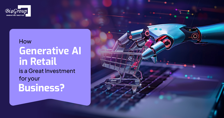 how-generative-ai-in-retail-is-a-great-investment-for-your-business