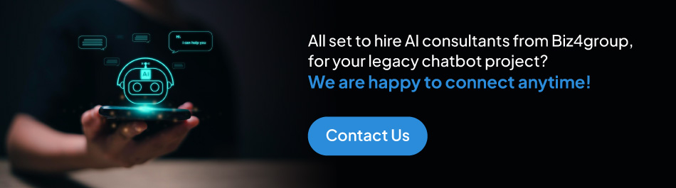 all-set-to-hire-ai-consultants-from-biz4group-for-your-legacy-chatbot-project-we-are-happy-to-connect-anytime